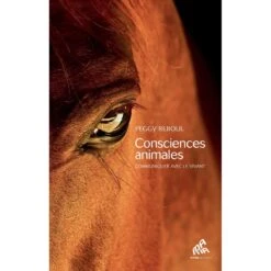 Consciences Animales - Peggy Reboul - 266 Pages