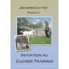 DVD Initiation Au Clicker Training - Jennifer Cattet - 48 Min