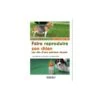 Faire Reproduire Son Chien (216 Pages) -Animalin Boutique faire reproduire son chien 216 pages