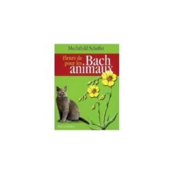 "Fleurs De Bach Pour Les Animaux" - Mechthild Scheffer - 103 Pages