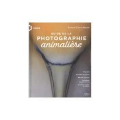 Guide De La Photographie Animalière
