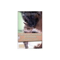 Guide De Naturopathie Vétérinaire Pour Chiens Et Chats