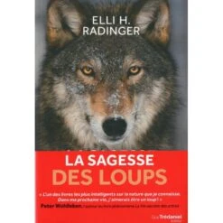 La Sagesse Des Loups - Elli H. Radinger - 312 Pages