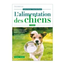 L’Alimentation Des Chiens (256 Pages)