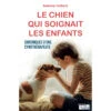 Le Chien Qui Soignait Les Enfants – Adeline Vaillant -Animalin Boutique le chien qui soignait les enfants adeline vaillant