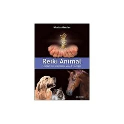 Reiki Animal – Guérir Nos Animaux Avec L’Energie (N. Gautier – 144 Pages)