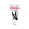 Tout Sur La Psychologie Du Chien - Joël Dehasse - 528 Pages -Animalin Boutique tout sur la psychologie du chien